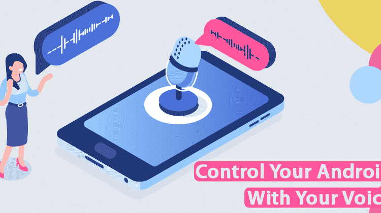 How To Control Your Android Device Fully With Your Voice