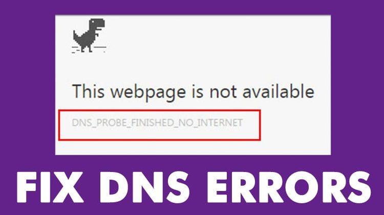 How to Fix DNS Errors and Regain Access to the Internet