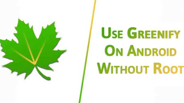 How To Setup Greenify On Android Without Root