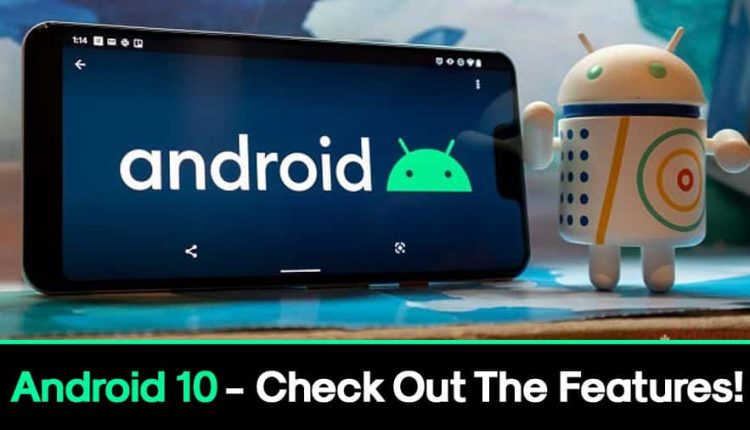 Android 10: Best Features You Should Know About!