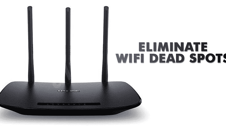 How to Eliminate WiFi Deadspots with These Simple Steps