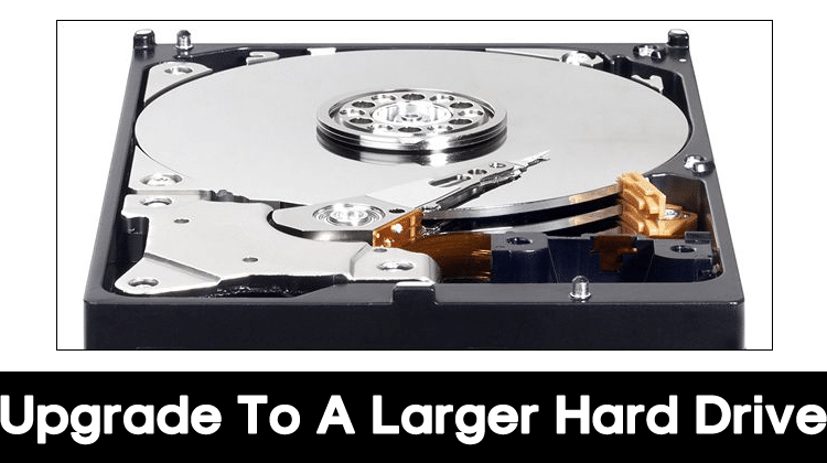 How to Upgrade to a Larger Hard Drive Without Reinstalling Windows