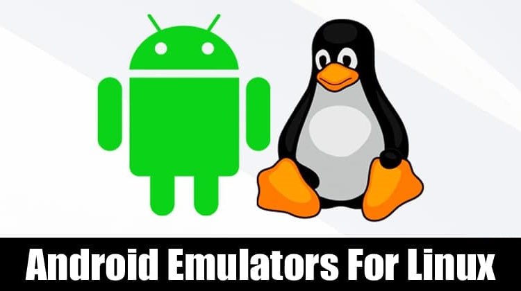 5 Best Android Emulators For Linux in 2020