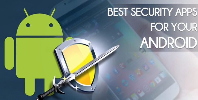 20 Best Android Security Apps You Should Install Today