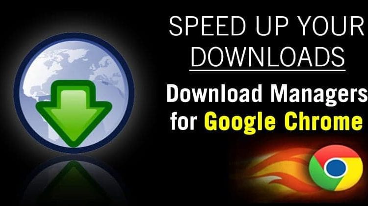 15 Best Download Manager Extensions for Google Chrome
