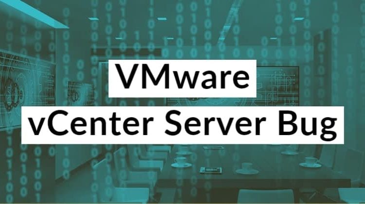 Critical Security Vulnerability Patched By VMware