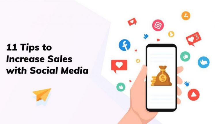 11 Tips to Increase Sales with Social Media