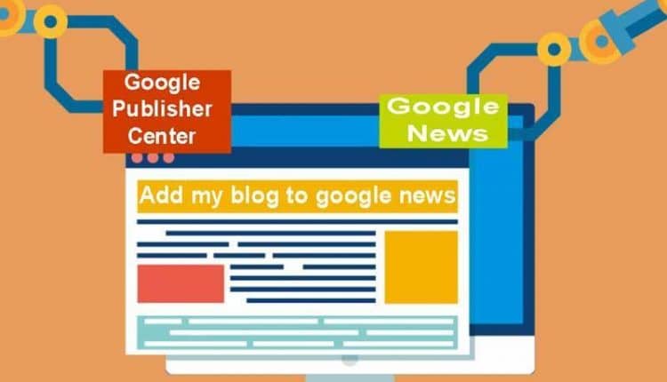 How To Become A Google News Publisher