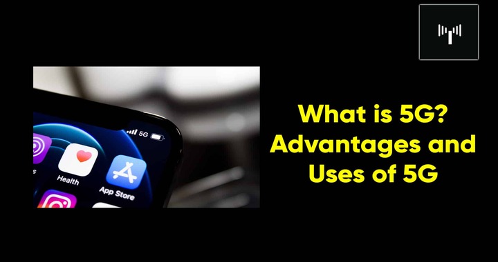 what-is-5g-benefits-uses-5g