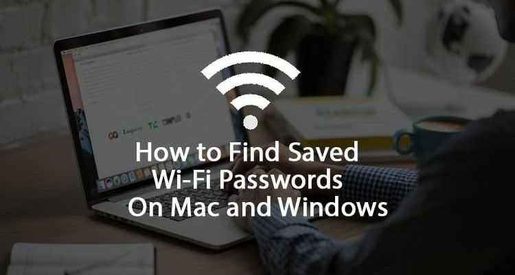 find saved wi-fi passwords mac windows